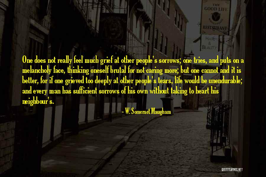 Caring To Much Quotes By W. Somerset Maugham Caring To Much Quotes By W. Somerset Maugham