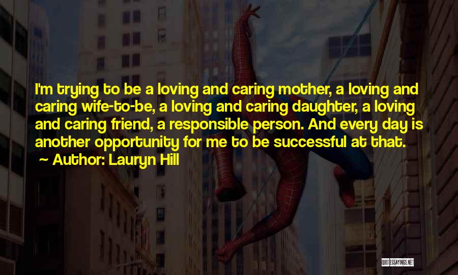Caring Too Much For A Friend Quotes By Lauryn Hill