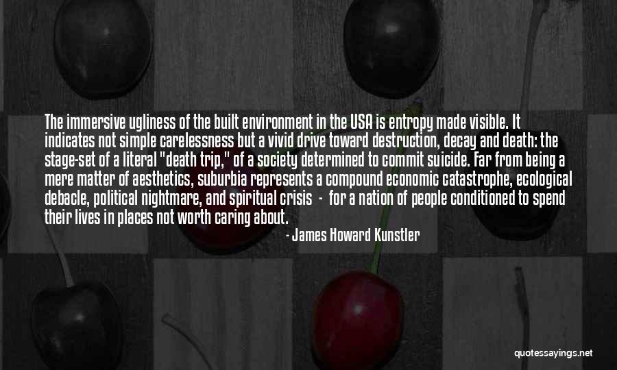 Caring Too Much For Someone Quotes By James Howard Kunstler Caring Too Much For Someone Quotes By James Howard Kunstler