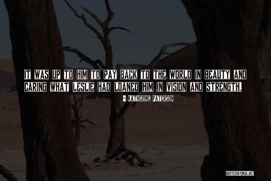 Caring Too Much For Someone Quotes By Katherine Paterson Caring Too Much For Someone Quotes By Katherine Paterson
