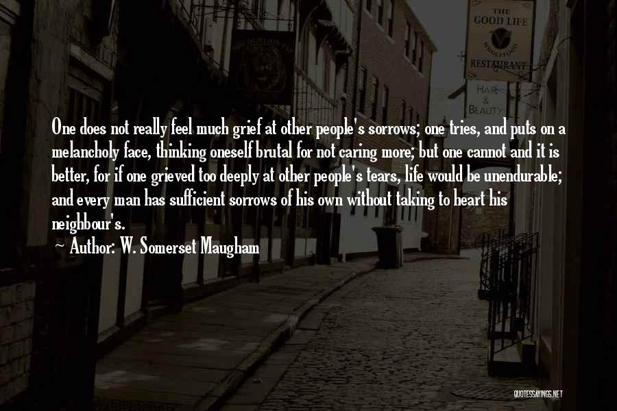 Caring Too Much Quotes By W. Somerset Maugham