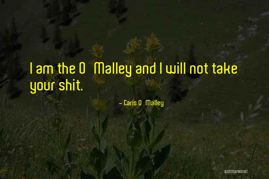 Caris O'Malley Quotes 669840