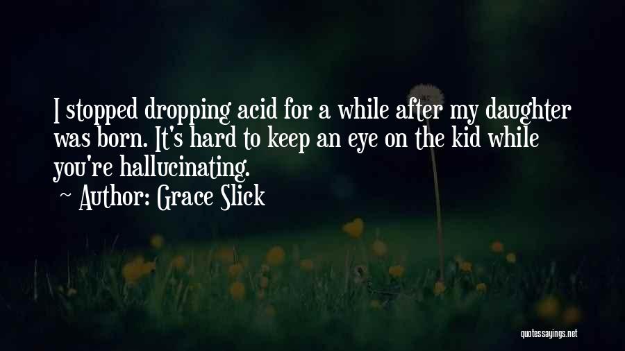 Carisoprodol Side Quotes By Grace Slick