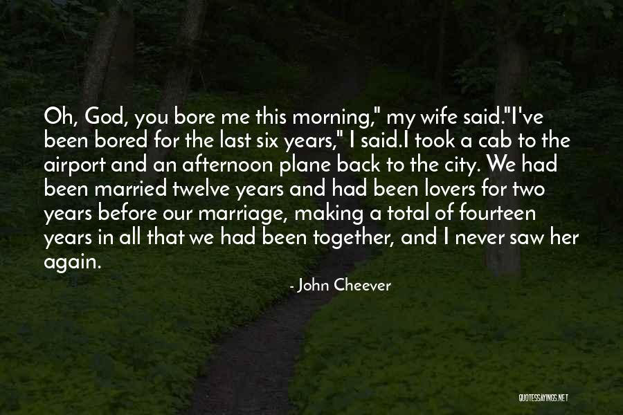 Cariveau Concrete Quotes By John Cheever Cariveau Concrete Quotes By John Cheever