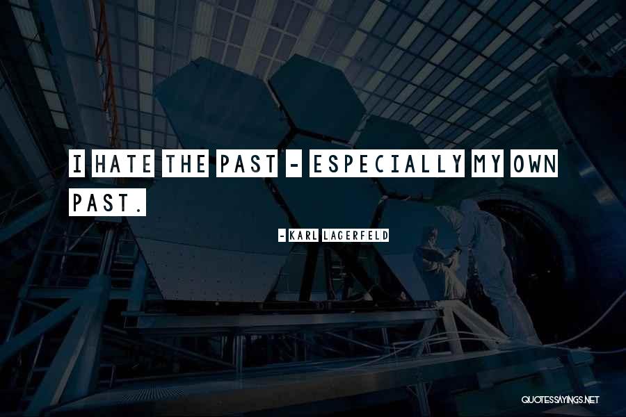 Carkeek 40 Quotes By Karl Lagerfeld Carkeek 40 Quotes By Karl Lagerfeld