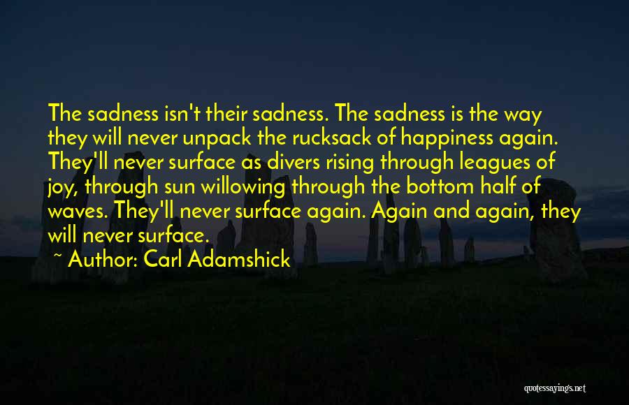 Carl Adamshick Quotes 1306306