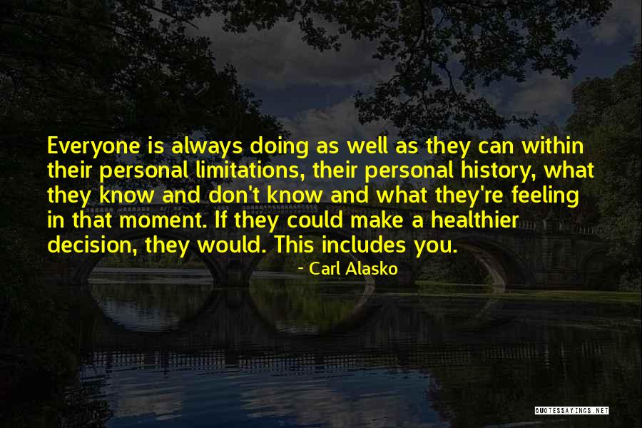 Carl Alasko Quotes 660743