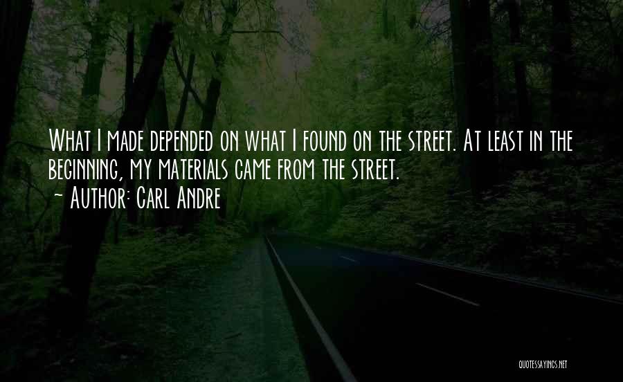 Carl Andre Quotes 1279271