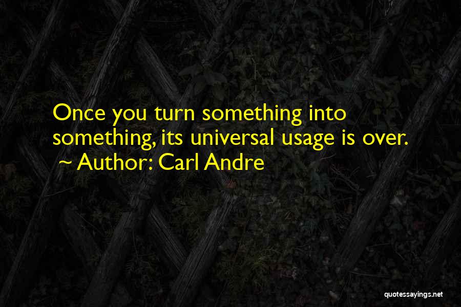 Carl Andre Quotes 1337260