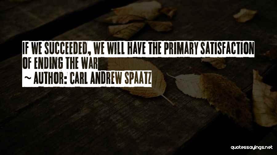 Carl Andrew Spaatz Quotes 1150410