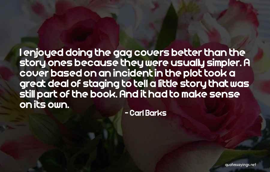 Carl Barks Quotes 1166568 Carl Barks Quotes 1166568