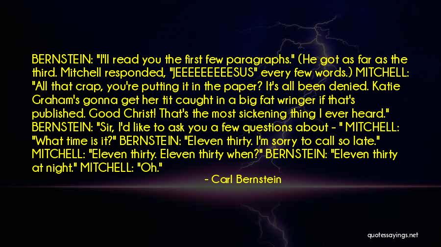 Carl Bernstein Quotes 1872794 Carl Bernstein Quotes 1872794