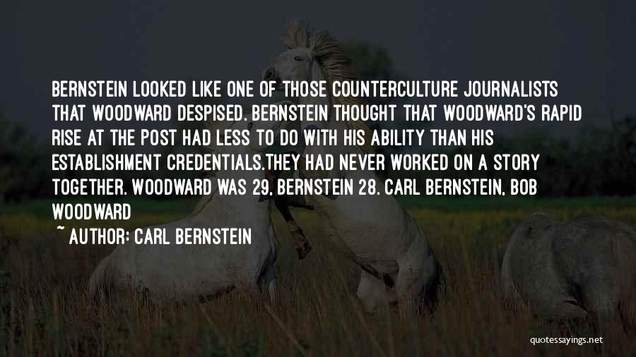 Carl Bernstein Quotes 829639