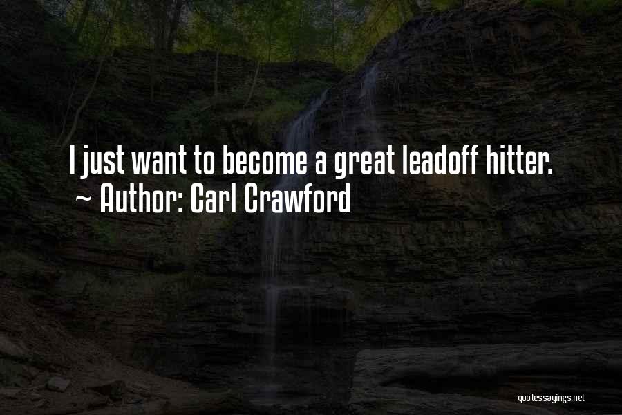 Carl Crawford Quotes 1064863