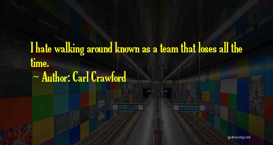 Carl Crawford Quotes 1171926