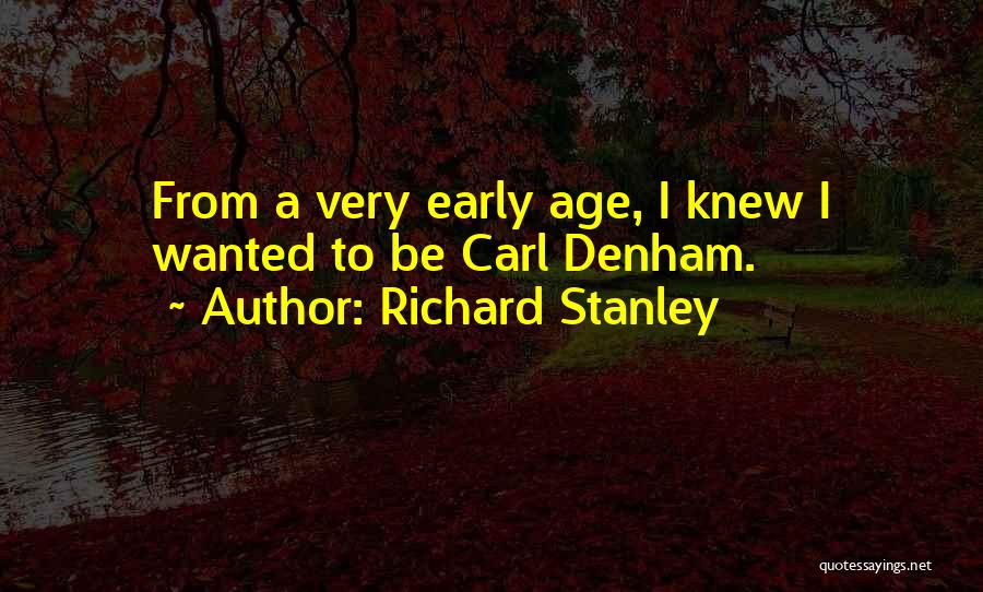 Carl Denham Quotes By Richard Stanley