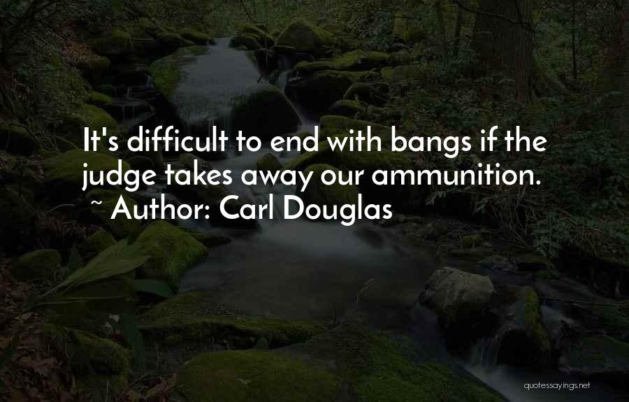Carl Douglas Quotes 1455455