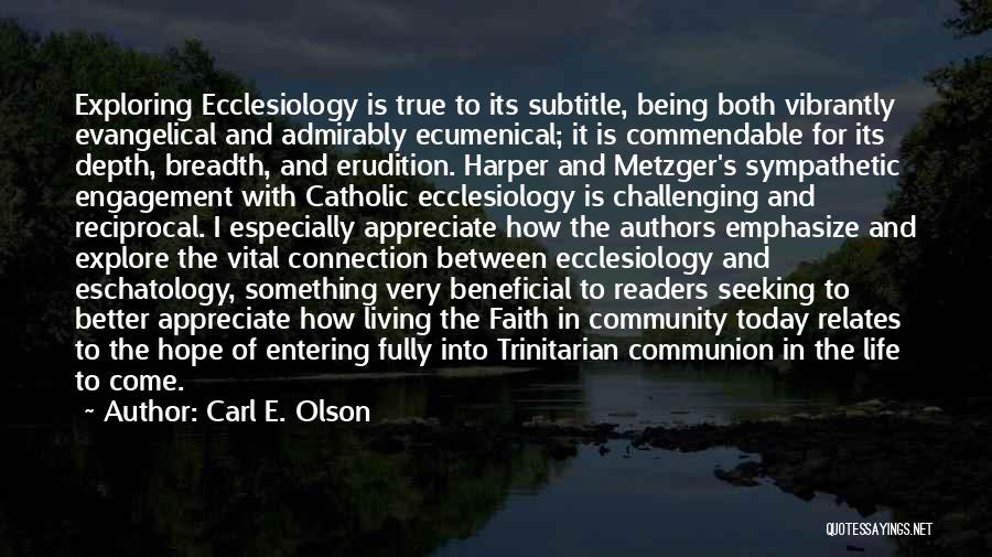 Carl E. Olson Quotes 1587872