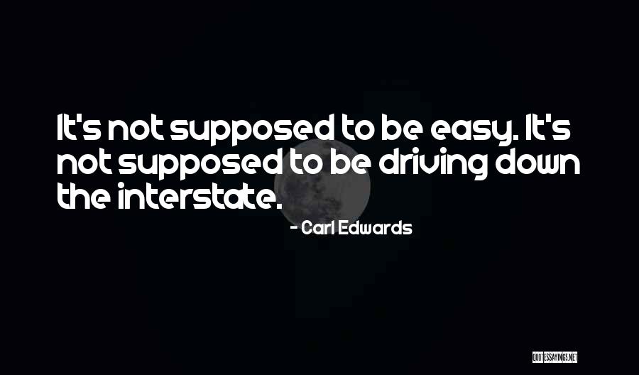 Carl Edwards Quotes 418391