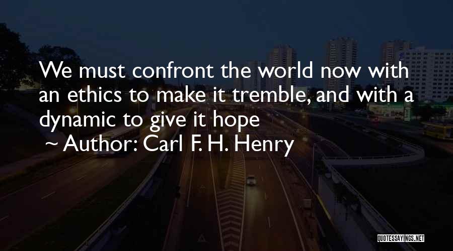 Carl F. H. Henry Quotes 1820189