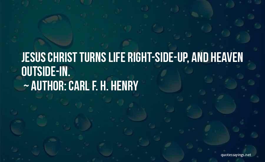 Carl F. H. Henry Quotes 770297