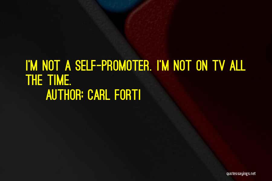 Carl Forti Quotes 355596