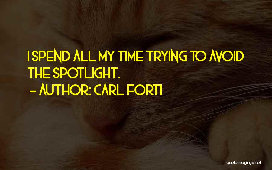 Carl Forti Quotes 947542