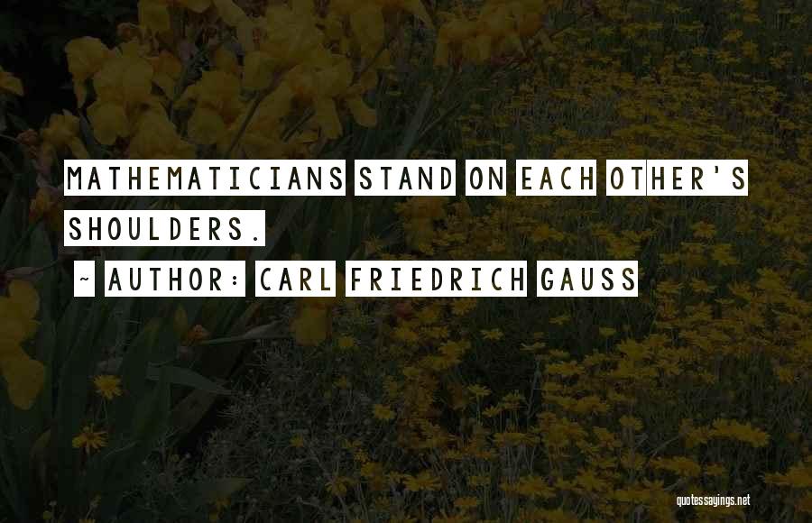 Carl Friedrich Gauss Quotes 556615