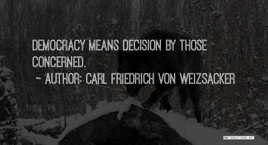 Carl Friedrich Quotes By Carl Friedrich Von Weizsacker