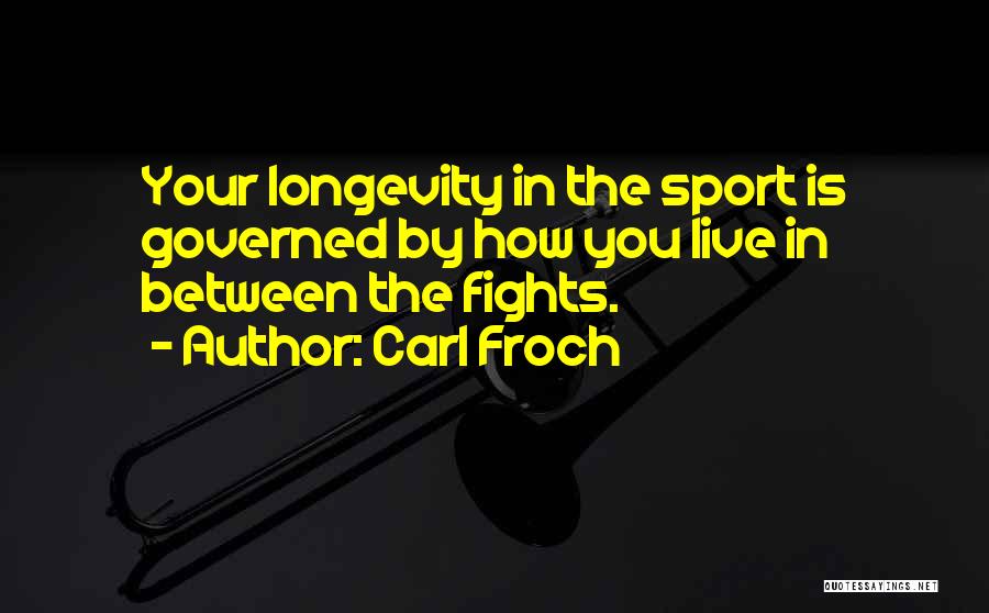 Carl Froch Quotes 1171537