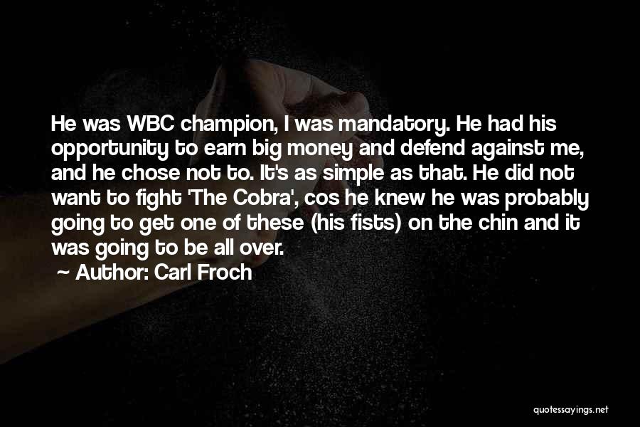 Carl Froch Quotes 1539340