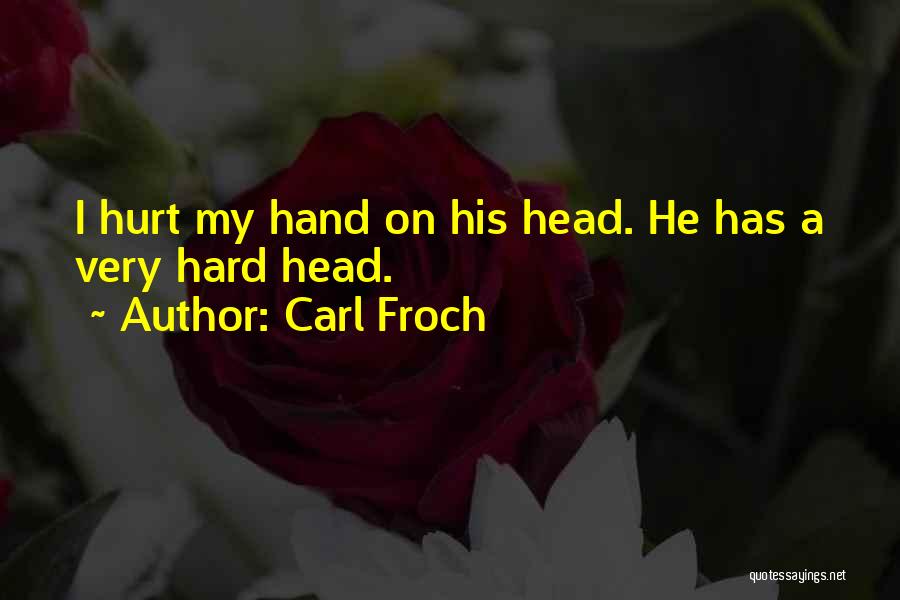 Carl Froch Quotes 1688919