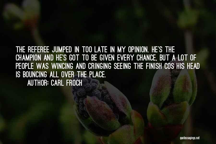 Carl Froch Quotes 1841846