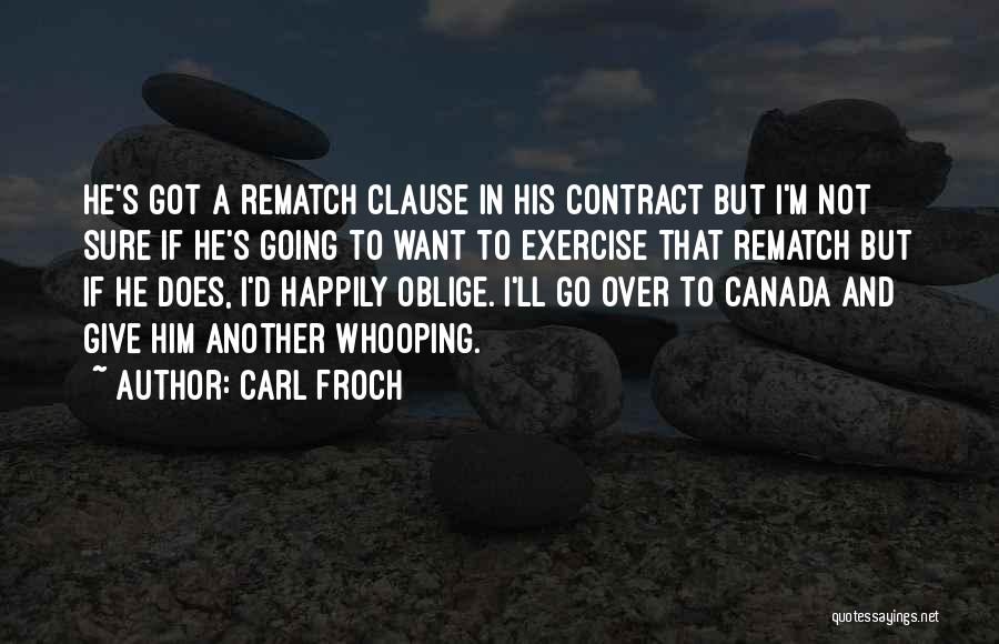 Carl Froch Quotes 672218