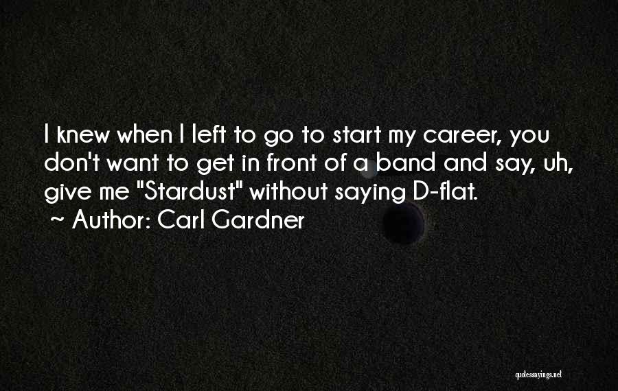 Carl Gardner Quotes 2120265