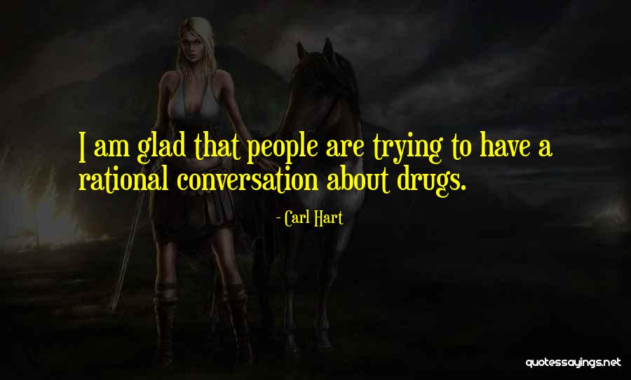 Carl Hart Quotes 1436209 Carl Hart Quotes 1436209
