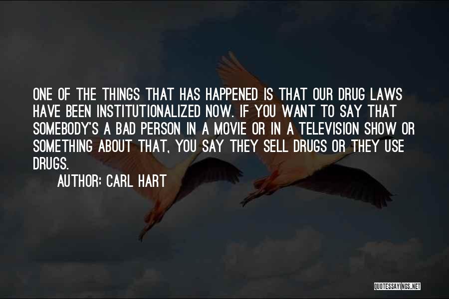 Carl Hart Quotes 2081332