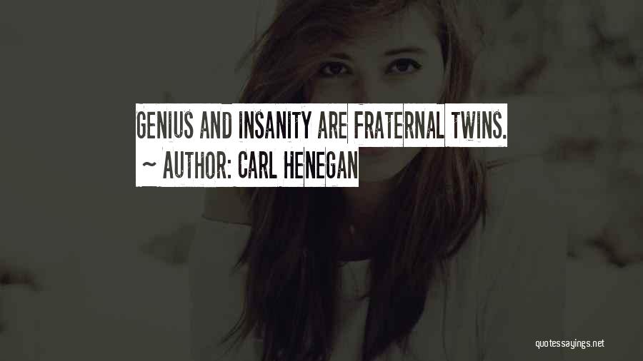 Carl Henegan Quotes 1088712