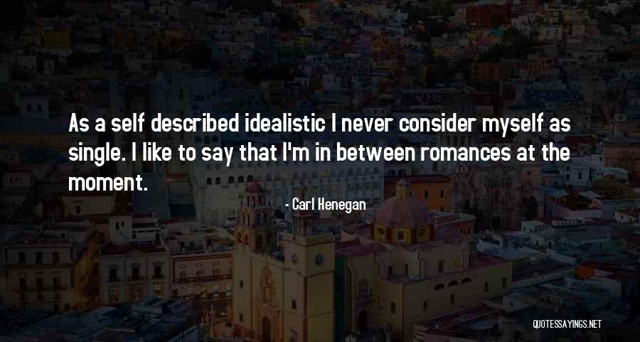 Carl Henegan Quotes 1904776