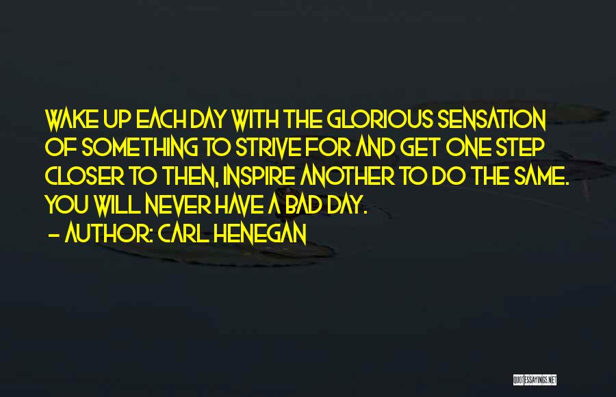 Carl Henegan Quotes 1968929