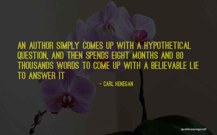 Carl Henegan Quotes 2152177