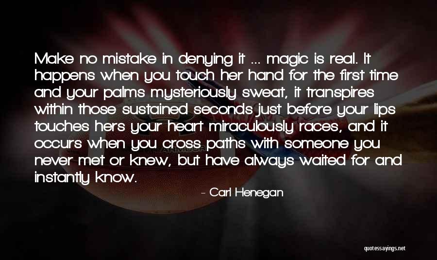 Carl Henegan Quotes 927118