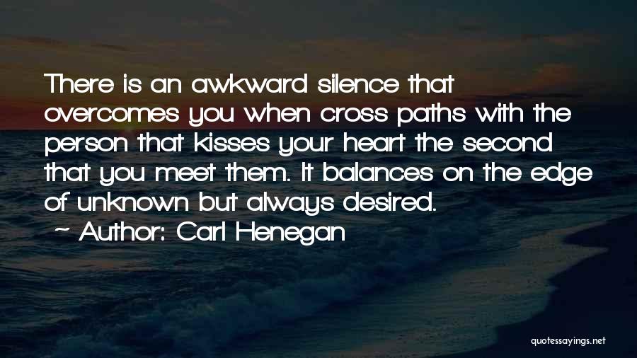 Carl Henegan Quotes 937538