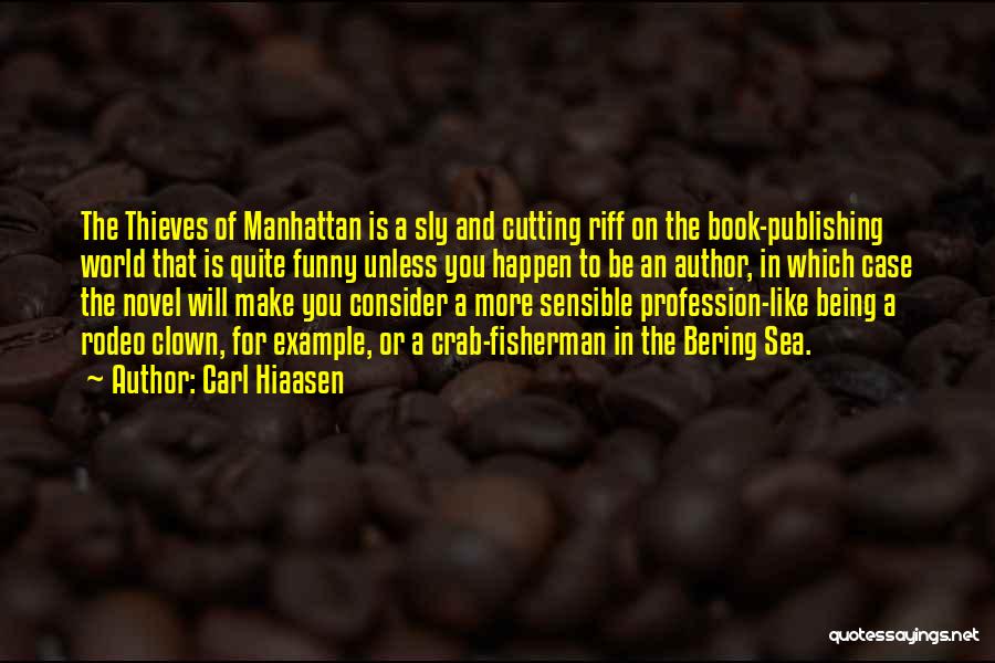 Carl Hiaasen Quotes 1539872