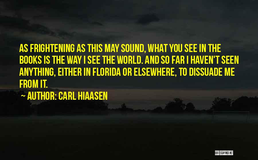 Carl Hiaasen Quotes 2199364