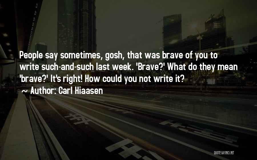 Carl Hiaasen Quotes 924287