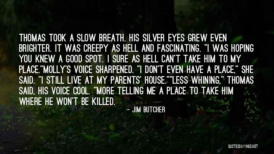 Carl Hickman Quotes By Jim Butcher Carl Hickman Quotes By Jim Butcher