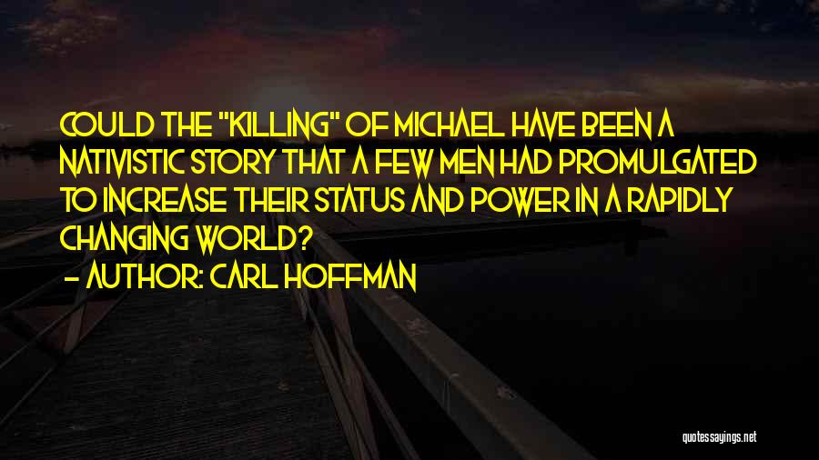 Carl Hoffman Quotes 424582