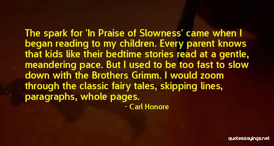 Carl Honore Quotes 1146114