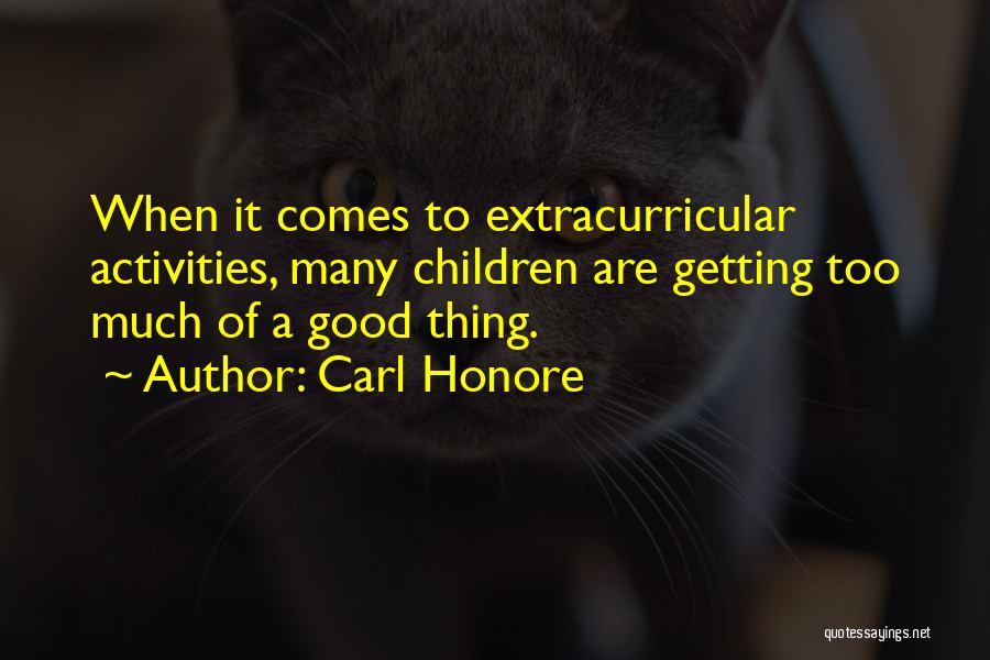 Carl Honore Quotes 1199492